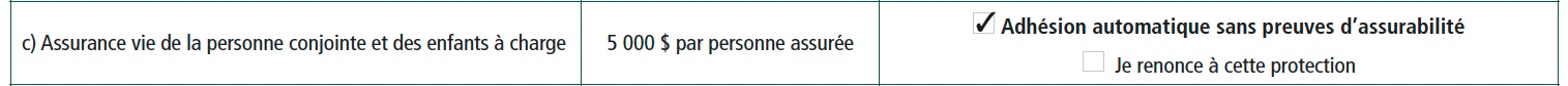 c) Assurance vie de la personne conjointe et des enfants à charge